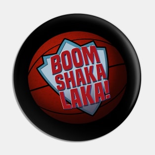 Boom Shaka Laka! Pin