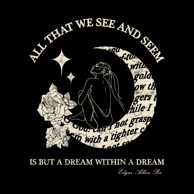 Poe's quote "A dream within a dream" by PoeticTheory