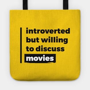 Introverted but willing to discuss movies (Pure Black Design) Tote