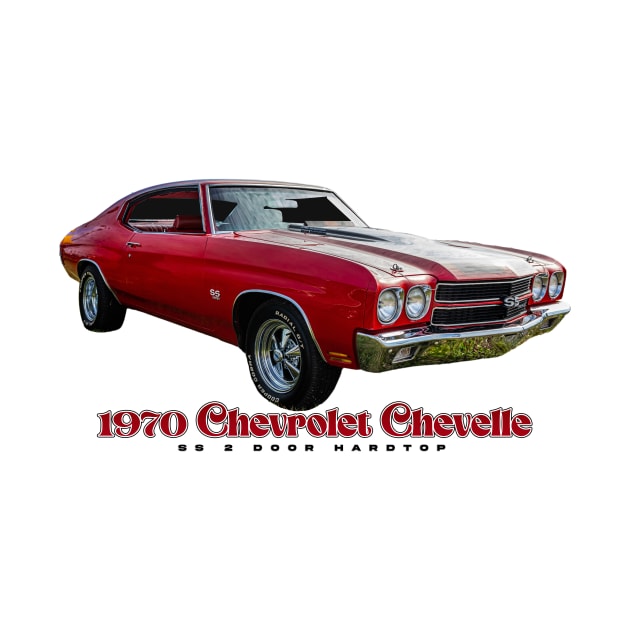 1970 Chevrolet Chevelle SS 2 Door Hardtop by Gestalt Imagery