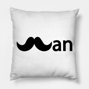 Man being a man typography design Pillow