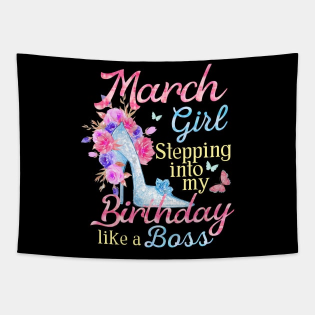 March Girl stepping into my Birthday like a boss Tapestry by Terryeare