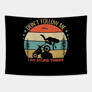 Dont Follow Me I Do Stupid Things Funny Gift Idea For Adventures Lovers Tapestry