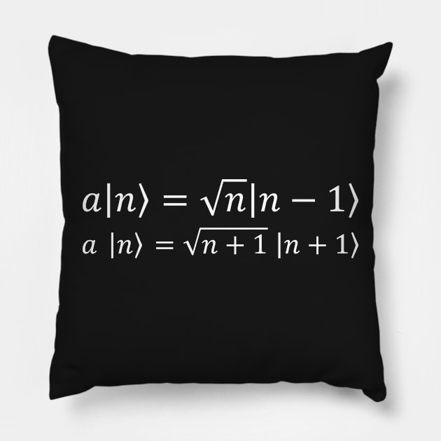 Creation And Annihilation Operators - Quantum Physics Pillow by ScienceCorner