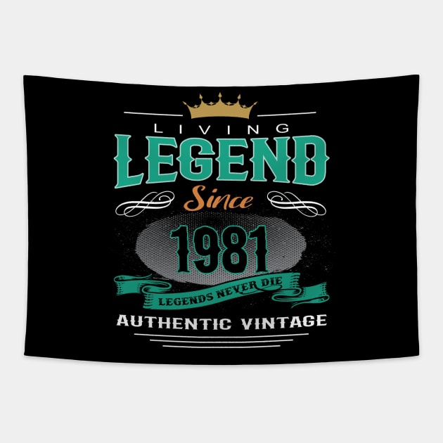 Birthday - Living Legend Since 1981 Tapestry by Hariolf´s Mega Store