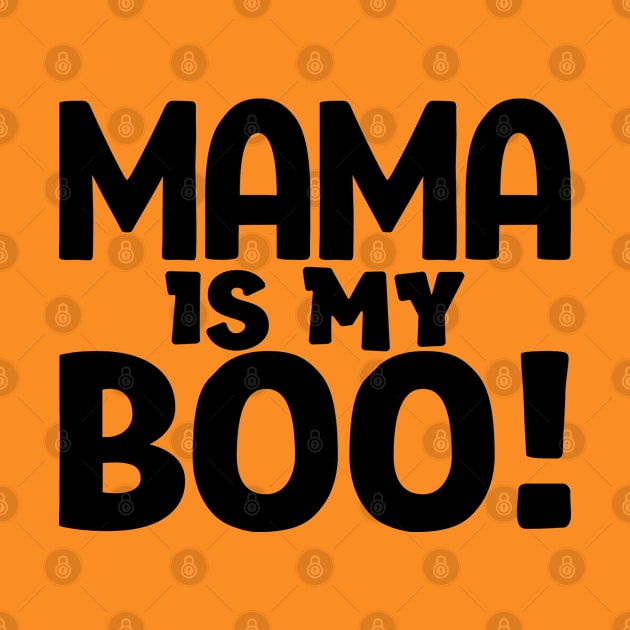 Halloween, Mama Is My Boo, Funny Gift For Kids by Art Like Wow Designs