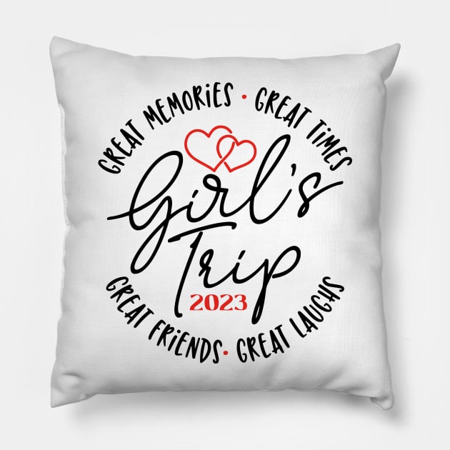 Girl's trip 2023 Great laugh great memories great time Pillow by ArchmalDesign