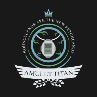 Amulet Titan Life T-Shirt