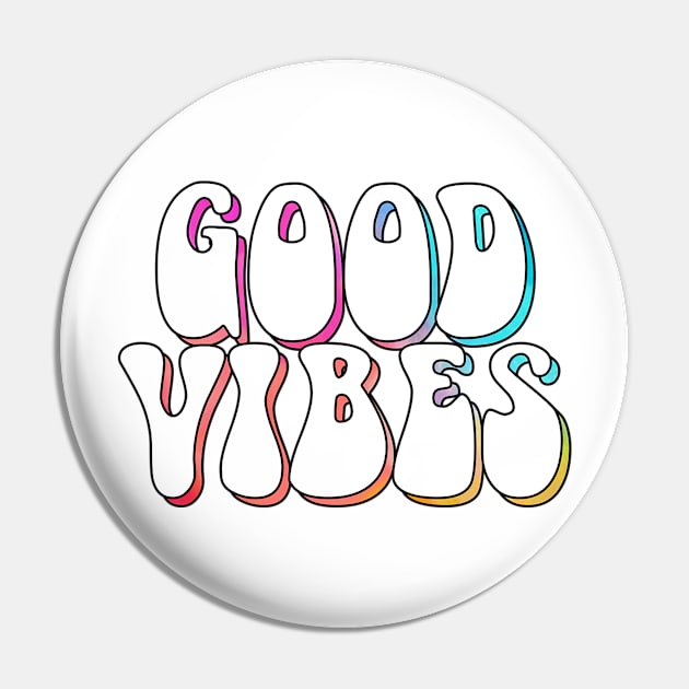 Good Vibes Part 2 Pin by lolosenese