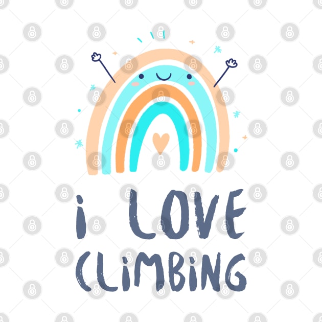 I love Climbing! by Low Gravity Prints