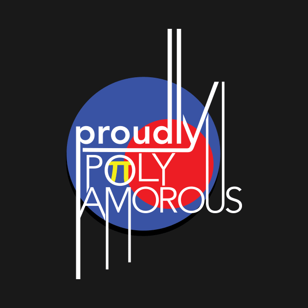 Proudly Polyamorous by inSomeBetween