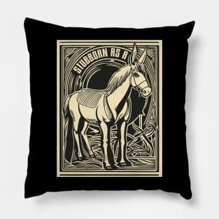 Stubborn as a Mule, Legendary Persistence Pillow