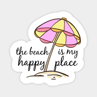 the beach is my happy place Magnet