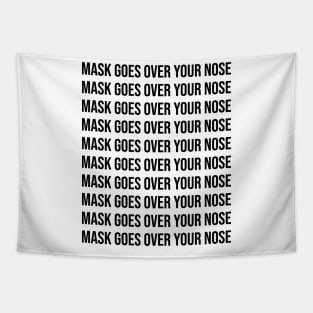 Mask Goes Over Your Nose Funny Reminder Tapestry