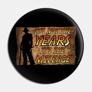 It's not the years, it's the mileage Pin