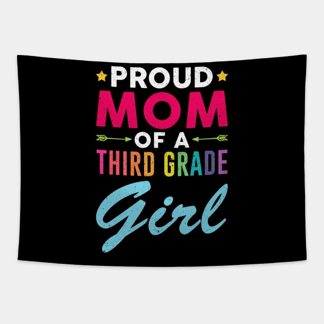 Proud Mom Of A Third grade Girl Back To School Tapestry by kateeleone97023