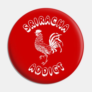 Sriracha Addict {Vintage} Pin