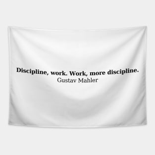 Mahler quote - Discipline Tapestry