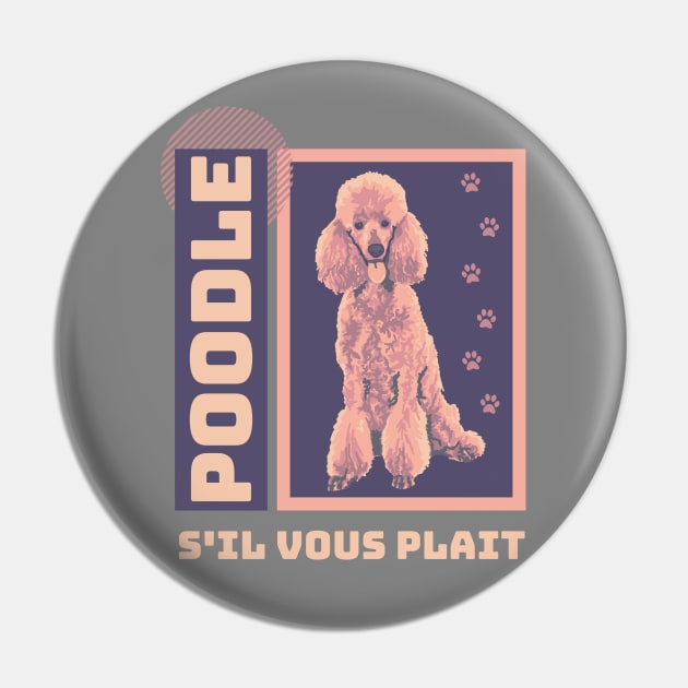 Poodle S'il Vous Plait Pin by Slightly Unhinged