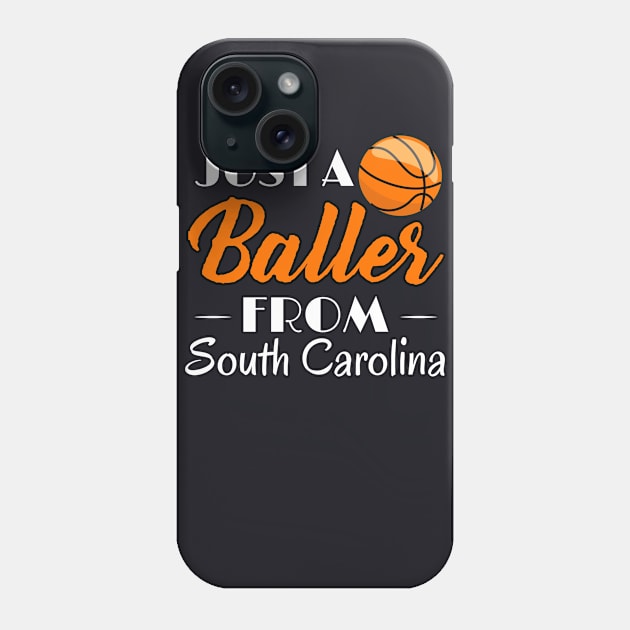 Just a Baller from South Carolina Basketball Player T-Shirt Phone Case by GreenCowLand