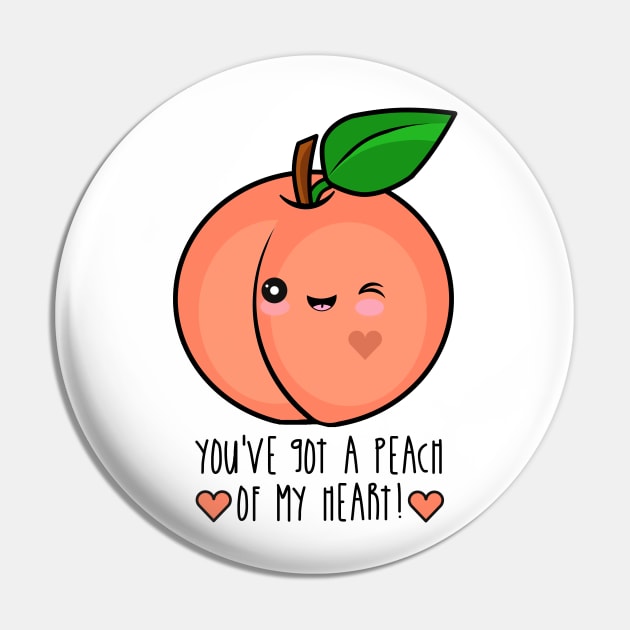 You've Got A Peach (Piece) Of My Heart Pin by TTLOVE