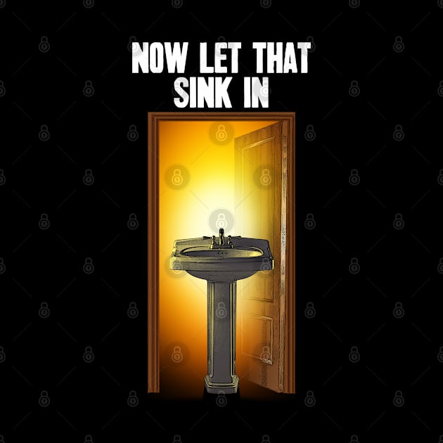 Now Let That Sink In by resjtee