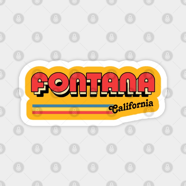 Fontana, CA \/\/\/\ Retro Typography Design Magnet by DankFutura