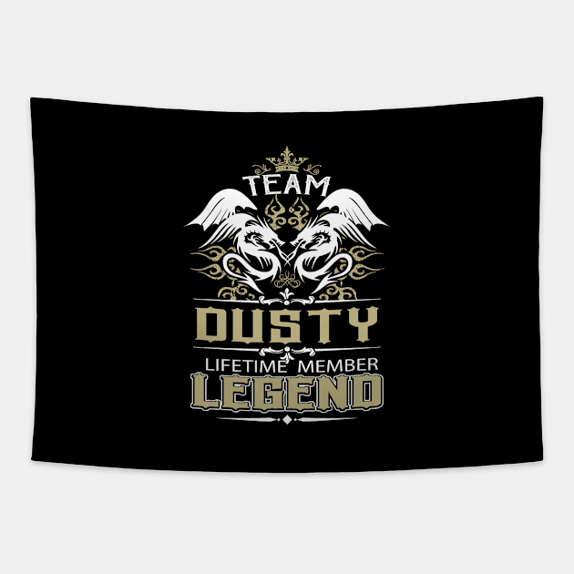 Dusty Name T Shirt -  Team Dusty Lifetime Member Legend Name Gift Item Tee Tapestry by yalytkinyq