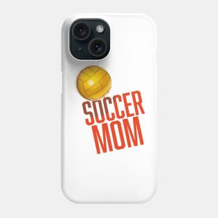 Soccer Mom Phone Case