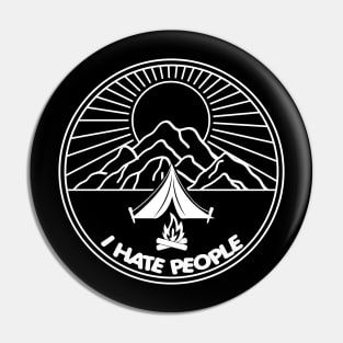 I hate people - perfect hiking gift Pin