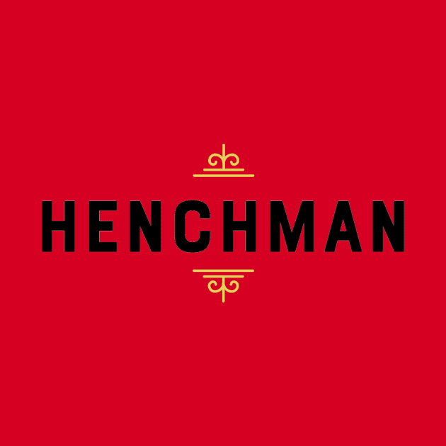 Henchman - Loyal Friend Till the End by ballhard