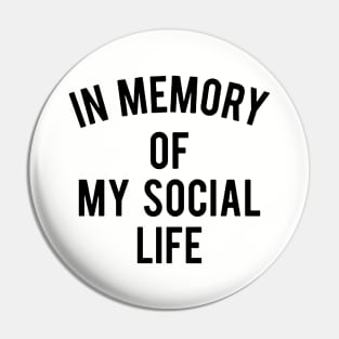 In Memory Of My Social Life Unisex Top Unicorn Pin