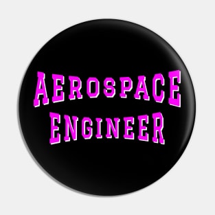 Aerospace Engineer in Pink Color Text Pin
