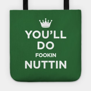 You'll Do Fookin Nuttin (Conor McGregor) Tote