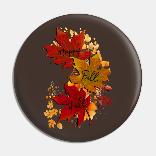 Happy Fall Y'all Autumn Leaves Pin by tamdevo1