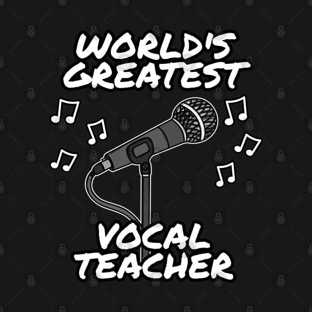 World's Greatest Vocal Teacher, Singing Tutor, Music Teacher by doodlerob