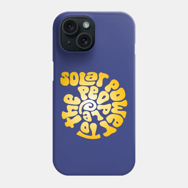 Solar Power to the People Word Art Phone Case by Left Of Center