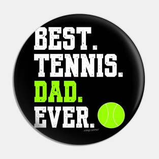 BEST TENNIS DAD EVER Pin