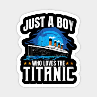 Boys who just love the RMS Titanic Magnet