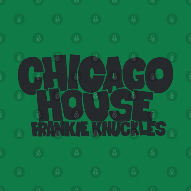 Chicago House Music with Frankie Knuckles - Godfather of House Music by Boogosh