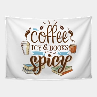 coffee icy and books spicy Tapestry