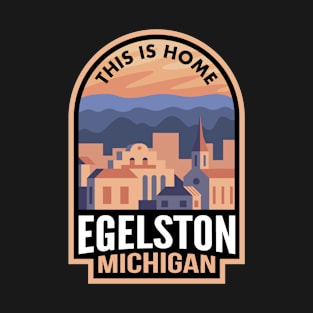 Downtown Egelston Michigan This is Home T-Shirt