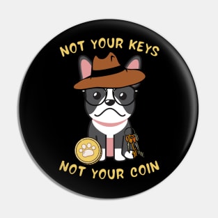 not your keys not your coin french bulldog Pin