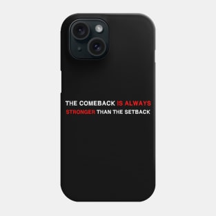 Vintage The Comeback Is Always Stronger Than The Setback Phone Case