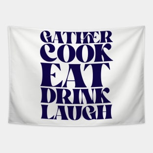 GATHER COOK EAT DRINK LAUGH Tapestry