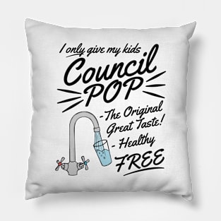 Council Pop, Sarcasm Funny, Mum Dad Humour Pillow