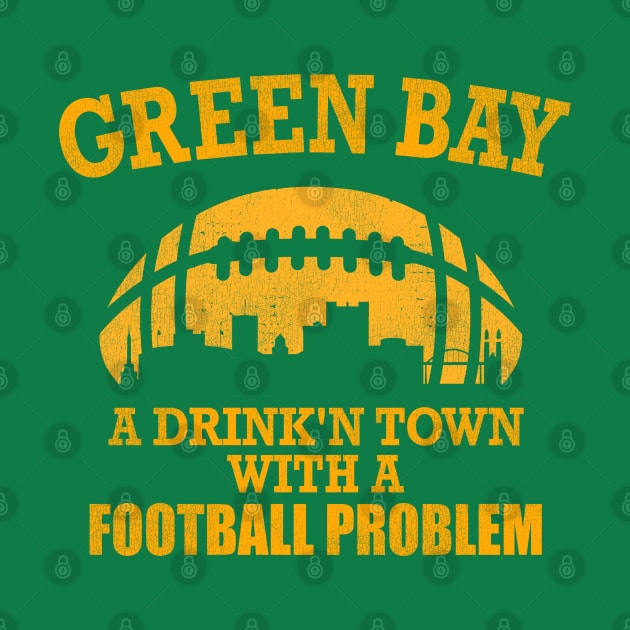 Green Bay A Drink'n Town with a Football Problem by darklordpug