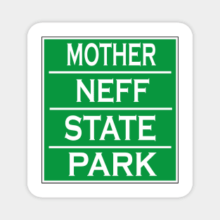 MOTHER NEFF STATE PARK Magnet