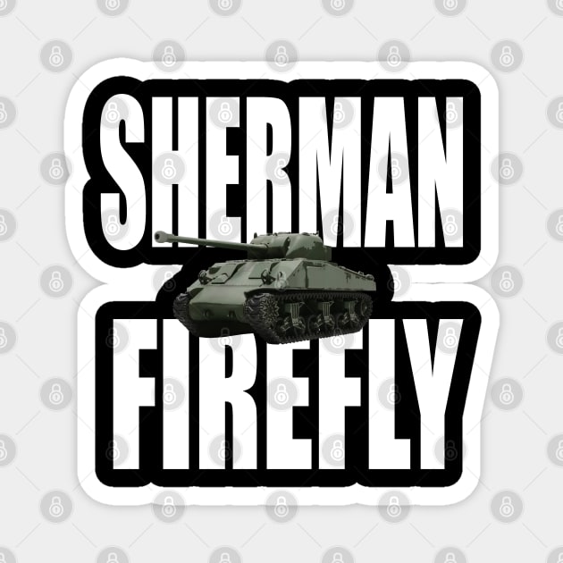 Sherman Firefly Tank Magnet by Dirty Custard Designs 