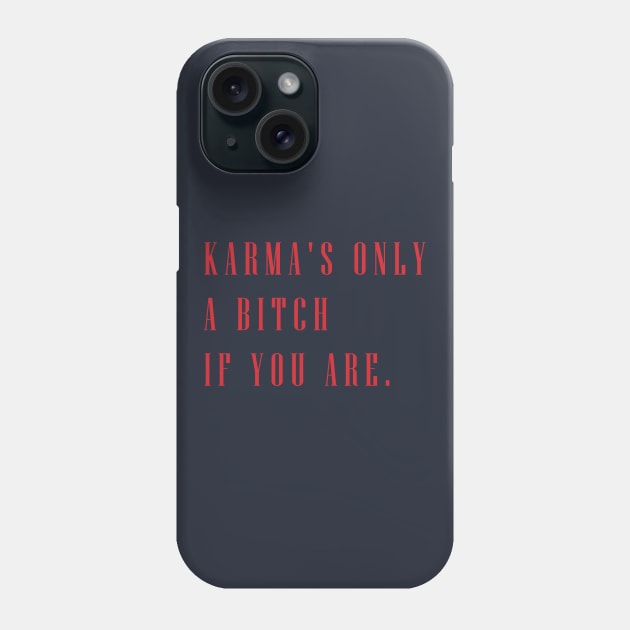 Karma Phone Case by Daniac's store